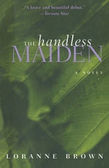 The Handless Maiden by Loranne Brown (1999 Paperback) -- Used