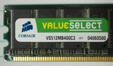 Corsair VS512MB400C3 512MB DDR PC3200 CL=3 non-ECC DDR400 2.6V 64Meg x 64  -- Used
