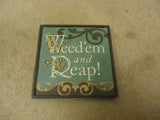 Russ Berrie Mini Plaque Weedem and Weep! Funny Sayings Collection Ceramic -- New